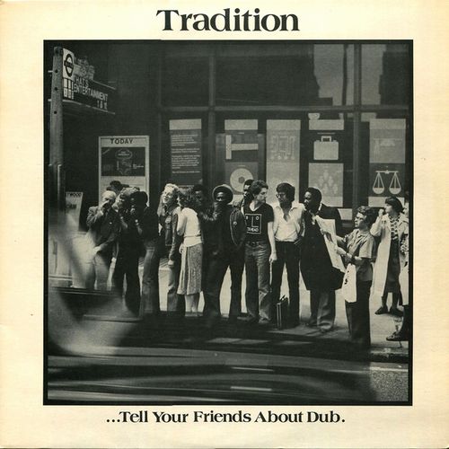 TRADITION / トラディション / TELL YOUR FRIENDS ABOUT DUB