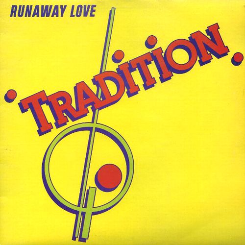 TRADITION / トラディション / RUNAWAY LOVE +1
