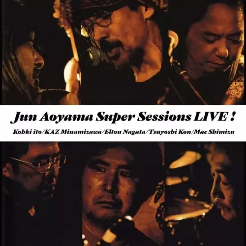 JUN AOYAMA / 青山純 / スーパー・セッションズ・ライヴ!
