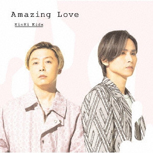 Kinki Kids / Amazing Love