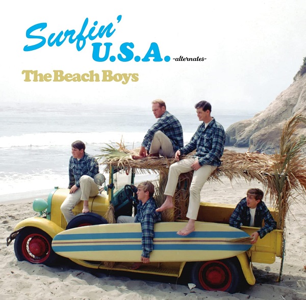 THE BEACH BOYS / SURFIN' U.S.A. -ALTERNATES- / SURFIN’ U.S.A. -alternates-