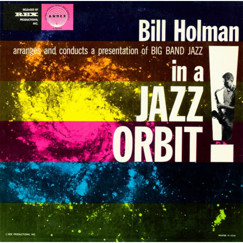 BILL HOLMAN / ビル・ホルマン / ビッグ・バンド・イン・ア・ジャズ・オービット