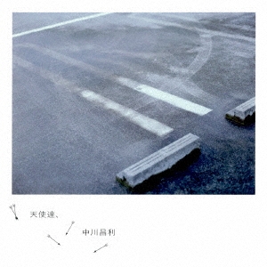 MASATOSHI NAKAGAWA / 中川昌利 / 天使達、