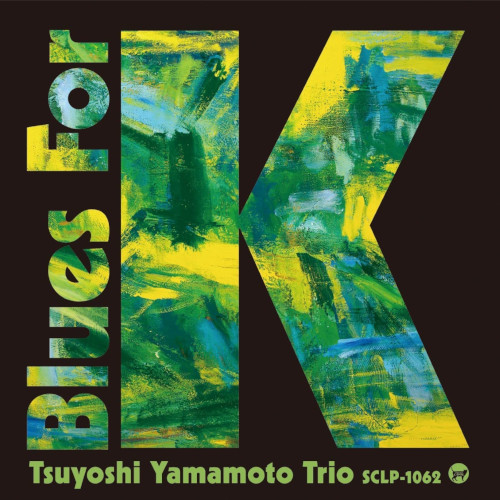 TSUYOSHI YAMAMOTO / 山本剛 / BLUES FOR K Vol.1(LP)