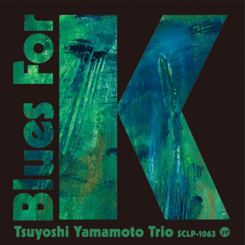 TSUYOSHI YAMAMOTO / 山本剛 / BLUES FOR K Vol.2(LP)