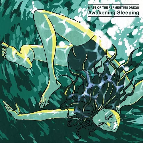 MASS OF THE FERMENTING DREGS / マス・オブ・ザ・ファーメンティング・ドレッグス / Awakening:Sleeping