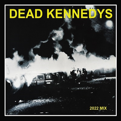 DEAD KENNEDYS / デッド・ケネディーズ / フレッシュ・フルーツ・フォー・ロッティング・ヴェジタブルス・ザ 2022ミックス