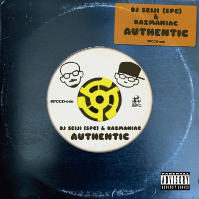 DJ SEIJI(SPC) & KAZMANIAC / AUTHENTIC