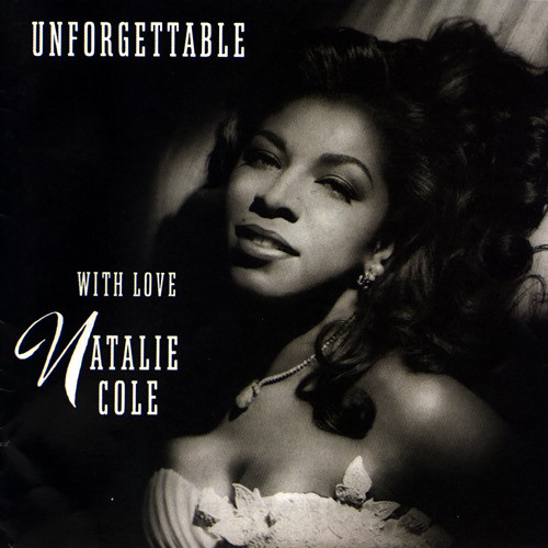NATALIE COLE / ナタリー・コール / UNFORGETTABLE...WITH LOVE(JAPAN VERSION) / アンフォゲッタブル +2