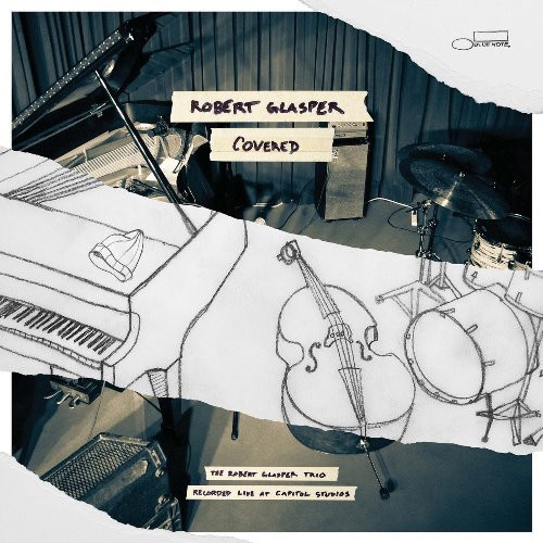 ROBERT GLASPER / ロバート・グラスパー / COVERED (THE ROBERT GLASPER TRIO RECORDED LIVE AT CAPITOL STUDIOS) / カヴァード