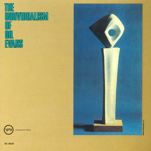 GIL EVANS / ギル・エヴァンス / THE INDIVIDUALISM OF GIL EVANS / ギル・エヴァンスの個性と発展 +5