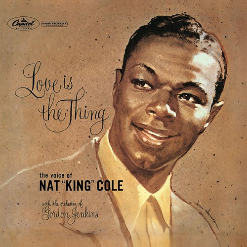 NAT KING COLE / ナット・キング・コール / LOVE IS THE THING / 恋こそはすべて