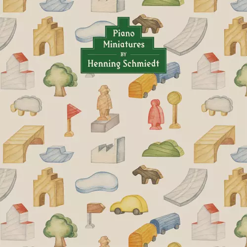 HENNING SCHMIEDT / ヘニング・シュミート / Piano Miniatures