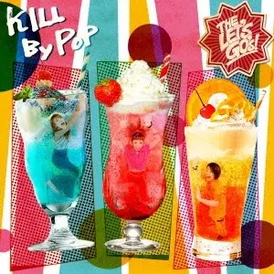 THE LET'S GO'S / ザ・レッツゴーズ / KILL BY POP