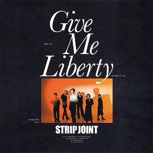 Strip Joint / Give Me Liberty