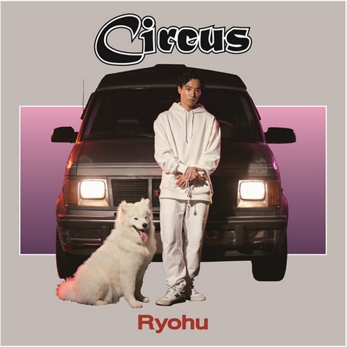 Ryohu (呂布) / Circus(完全生産限定盤 CD+7")