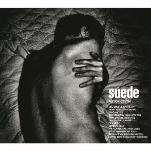 SUEDE / スウェード / AUTOFICTION / オートフィクション