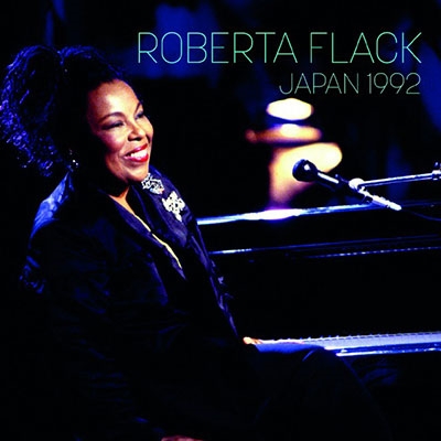 ROBERTA FLACK / ロバータ・フラック / ライヴ・イン・ジャパン 1992