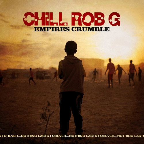 CHILL ROB G / EMPIRES CRUMBLE "2LP"