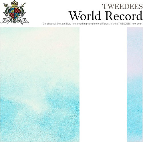 TWEEDEES / トゥイーディーズ / World Record