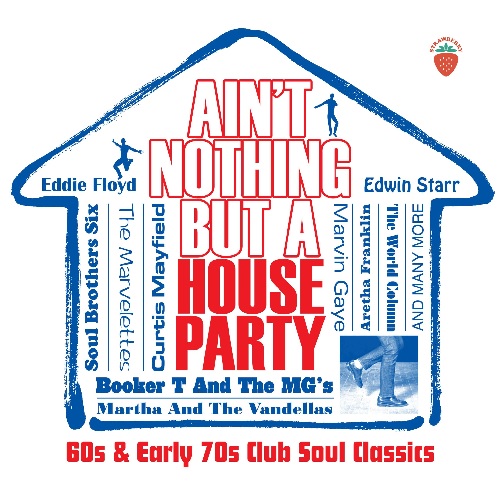 V.A. (AIN'T NOTHING BUT A HOUSE PARTY 60S AND EARLY 70S CLUB SOUL CLASSICS) / AIN'T NOTHING BUT A HOUSE PARTY 60S AND EARLY 70S CLUB SOUL CLASSICS (3CD)
