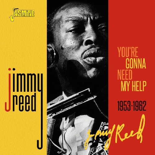 JIMMY REED / ジミー・リード / YOU'RE GONNA NEED MY HELP, 1953-1962 (CD-R)