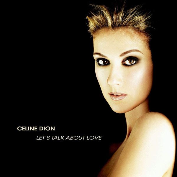 CELINE DION / セリーヌ・ディオン / LET'S TALK ABOUT LOVE / レッツ・トーク・アバウト・ラヴ 25周年記念盤