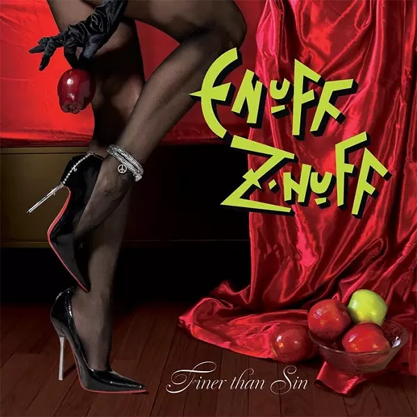 ENUFF Z'NUFF / イナフ・ズナフ / FINER THAN SIN / ファイナー・ザン・シン