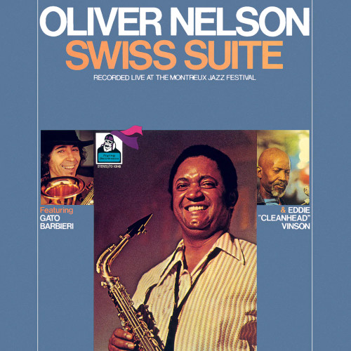 OLIVER NELSON / オリヴァー・ネルソン / スイス組曲(ライヴ・アット・モントルー・ジャズ・フェスティヴァル)