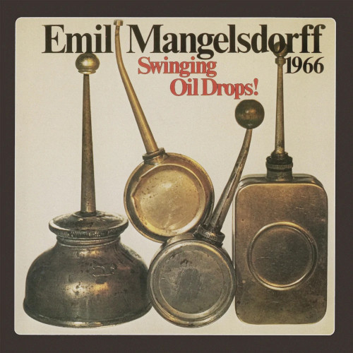 EMIL MANGELSDORFF / エミール・マンゲルスドルフ / スウィンギン・オイル・ドロップス