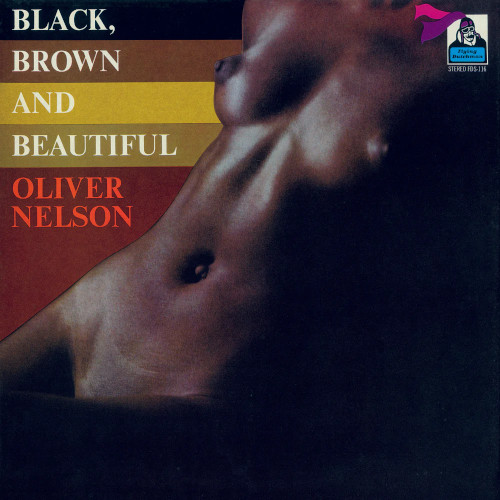 OLIVER NELSON / オリヴァー・ネルソン / ブラック・ブラウン&ビューティフル