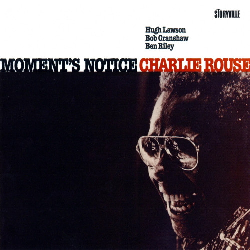CHARLIE ROUSE / チャーリー・ラウズ / モーメンツ・ノーティス