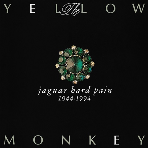 THE YELLOW MONKEY / ザ・イエロー・モンキー / jaguar hard pain 1944-1994