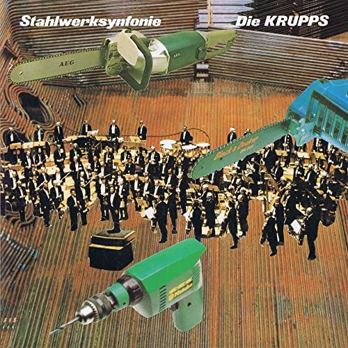 DIE KRUPPS / ディ・クルップス / STAHLWERKSYNFONIE / 鉄工所交響曲