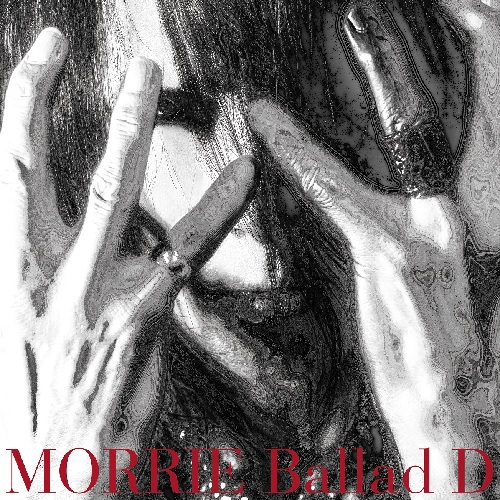 MORRIE / モーリー / Ballad D