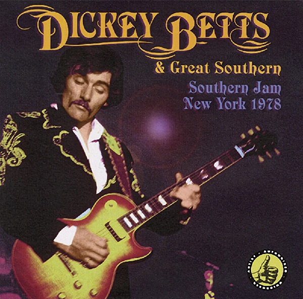 DICKEY BETTS & GREAT SOUTHERN / ディッキー・ベッツ&グレート・サザン / サザン・ジャム:ニューヨーク1978(CD2枚組)