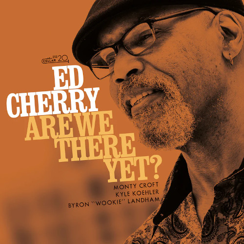 ED CHERRY / エド・チェリー / Are We There Yet