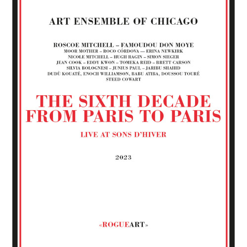 ART ENSEMBLE OF CHICAGO / アート・アンサンブル・オブ・シカゴ / Sixth Decade: From Paris To Paris (2CD)