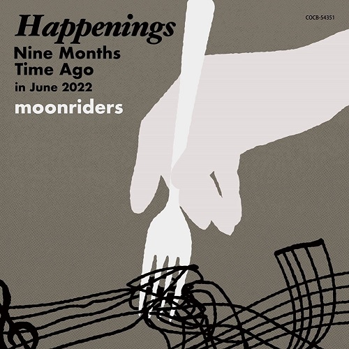 moonriders / ムーンライダーズ / Happenings Nine Months Time Ago in June 2022