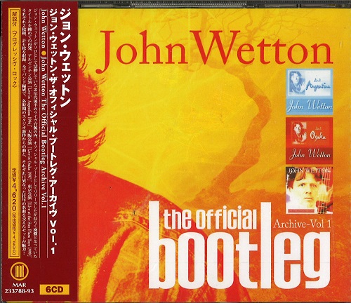 JOHN WETTON / ジョン・ウェットン / ジョン・ウェットン・ザ・オフィシャル・ブートレグ・アーカイヴ Vol.1