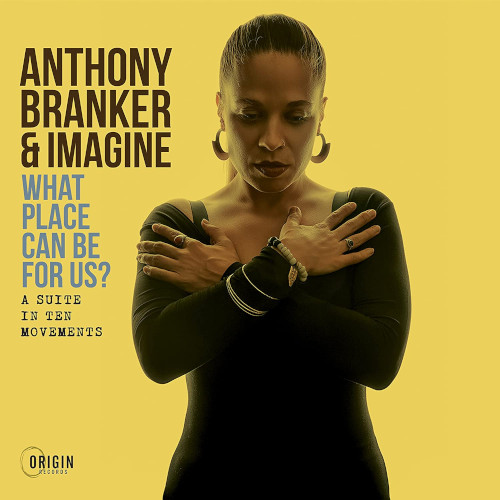 ANTHONY BRANKER / アンソニー・ブランカー / What Place Can Be For Us?