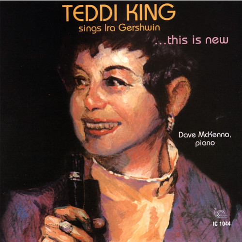 TEDDI KING / テディ・キング / アイラ・ガーシュウィンを唄う~ディス・イズ・ニュー・テディ・キング