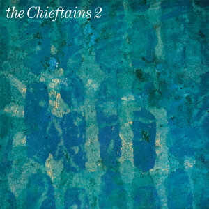 ザ・チーフタンズ / THE CHIEFTAINS 2 / ザ・チーフタンズ 2