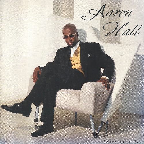 AARON HALL / アーロン・ホール / ザ・トゥルース +3