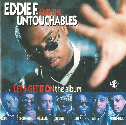 EDDIE F. AND THE UNTOUCHABLES / エディ・F・アンド・ジ・アンタッチャブルズ / レッツ・ゲット・イット・オン・ジ・アルバム