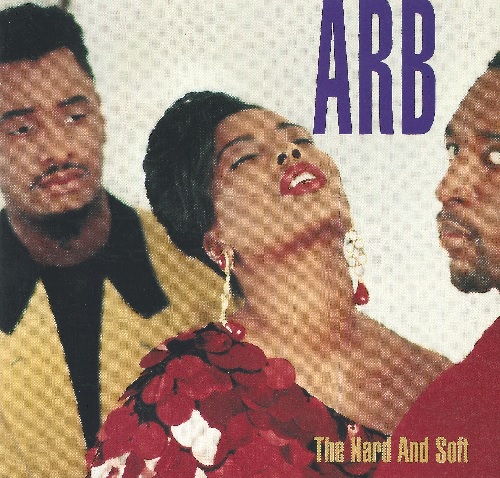 ARB (R&B) / ザ・ハード・アンド・ソフト