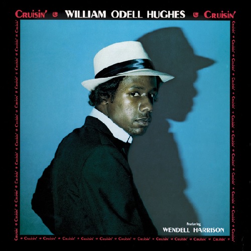 WILLIAM ODELL HUGHES / ウィリアム・オデル・ヒューズ / CRUISIN' (LP)