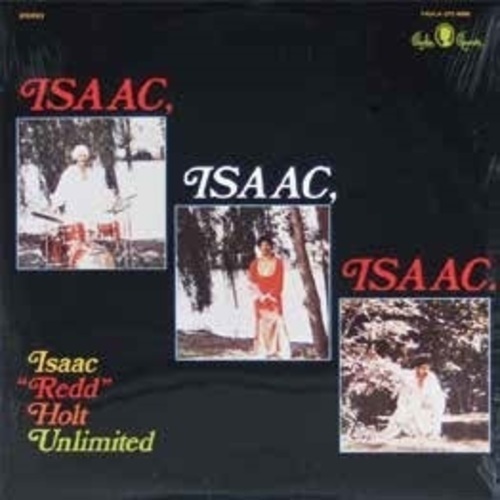 ISACC REDD HOLT UNLIMITED / アイザック・レッド・ホルト・アンリミテッド / アイザック・アイザック・アイザック