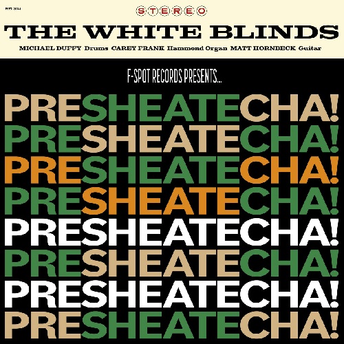 WHITE BLINDS / PRESHEATECHA! (LP)