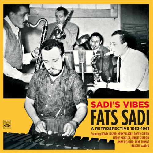 FATS SADI / ファッツ・サディ / SADI'S VIBES · A RETROSPECTIVE 1953-1961